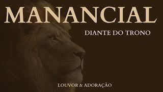 Diante do Trono l Manancial com letra [upl. by Anaicul655]