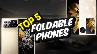 Top 5 Best Foldable Phones 2023 [upl. by Missi]