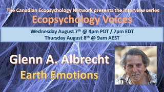 Ecopsychology Voices Interview with Glenn Albrecht [upl. by Ahsirat152]