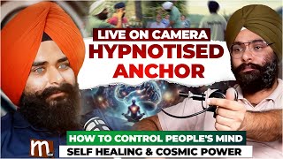 Hypnosis LIVE ਪੱਤਰਕਾਰ ਦੀ ਆਵਾਜ਼ ਗਈ ਨਾਂ ਵੀ ਭੁੱਲਿਆ Self Healing  Power of Hypnotism  Harman Singh [upl. by Akinak849]