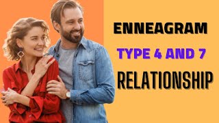 Enneagram type 4 and 7 compatibility in relationships [upl. by Saihtam164]