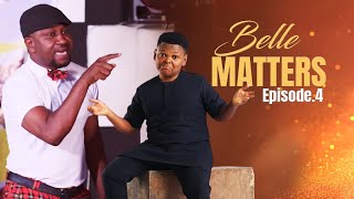 Belle matters  Episode 4  Latest Nigerian movie  Osita iheme world [upl. by Hamburger]