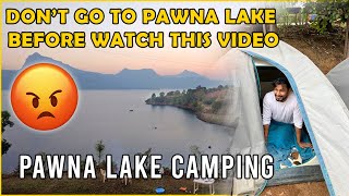 DONT GO TO PAWNA LAKE BEFORE WATCHING THIS VIDEO  PAWNA LAKE CAMPING INFORMATION  VJ PAWAN SINGH [upl. by Gipsy]