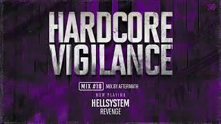 Hardcore Vigilance  Mix 010 hosted by Aftermath [upl. by Annaesor]