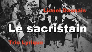 Lionel Daunais  Le sacristain  Trio Lyrique [upl. by Metzgar]