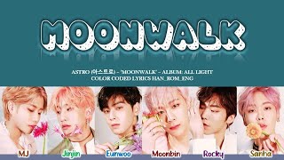 Astro 아스트로  MOONWALK Lyrics Color Coded HanRomEng [upl. by Aerdnac]