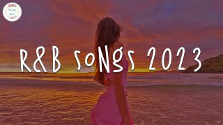 RampB songs 2023 🍷 RampB music 2023  Best rnb songs playlist [upl. by Rambert195]