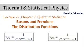 22 FermiDirac and BoseEinstein Distributions  Thermal and Statistical Physics [upl. by Inal]