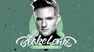 Blake Lewis Your Touch Official Audio  from album Portrait Of A Chameleon [upl. by Ynots]