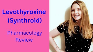 LEVOTHYROXINE SYNTHROID  PHARMACOLOGY REVIEW [upl. by Llerrot]