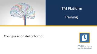 Curso Configuración del Entorno para administradores y Full Access en ITM Platform [upl. by Zsazsa]