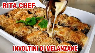 INVOLTINI DI MELANZANE🍆RITA CHEF  La ricetta perfetta [upl. by Reiter]