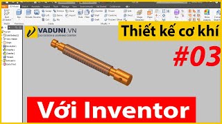 Học Inventor 2019  Thiết kế cơ khí bằng Inventor 2019  Bài 3 [upl. by Annavaj801]