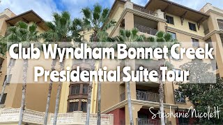 Club Wyndham Bonnet Creek 4 Bedroom Presidential Suite Tour  Orlando Florida [upl. by Aivatnuhs]