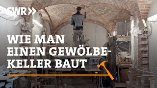 Wie man einen Gewölbekeller baut  SWR Handwerkskunst [upl. by Aicilat738]