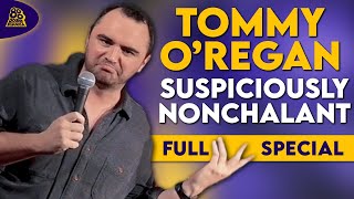 Tommy ORegan  Suspiciously Nonchalant Full Comedy Special [upl. by Htezil]