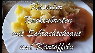 Kasseler Nackenbraten mit Schlachtekraut und Kartoffeln [upl. by Tsui65]