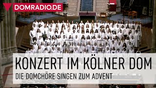 KONZERT KÖLNER DOM  Die Domchöre singen zum Advent [upl. by Dari]