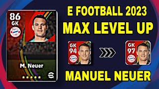 Manuel Neuer Max Level Up Efootball 2023  How To Train Manuel Neuer in pes [upl. by Thgirw]