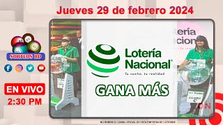 Lotería Nacional Gana Más en VIVO │ Jueves 29 de febrero 2024 – 230 PM [upl. by Ylicis]