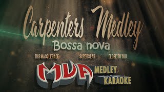 This MasqueradeSuperstarClose to you  Carpenters Medley Karaoke bossanova [upl. by Grimonia]