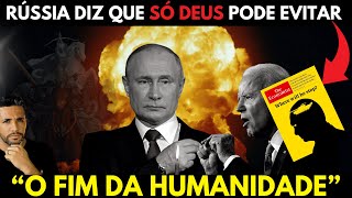 Conselho de Segurança da Rússia quotESSE PODE SER O FIM DA HUMANIDADEquot PUTIN ESTÁ [upl. by Ahsenik713]