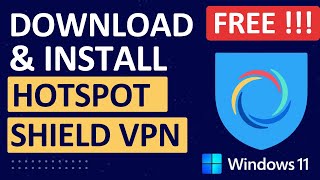 How to Download and Install Hotspot Shield VPN For Windows 11 [upl. by Aem]