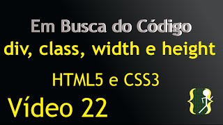 Div classes class width e height HTML5 a CSS3 aula 22 [upl. by Frasquito]