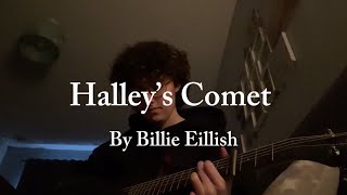 Halleys Comet cover by Billie Eillish [upl. by Llerruj]