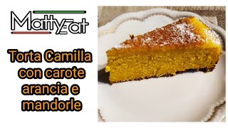 Torta Camilla con carotearancia e mandorle [upl. by Leahcimrej]