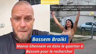 Bassem Braiki répond à Maeva Ghennam qui le rechercher dans son quartier [upl. by Lorain]