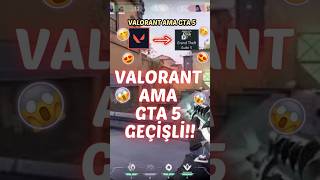 VALORANT AMA GTA 5 GEÇİŞLİ valorantclips valorant valorantgaming valogirlgamer gaming gamer [upl. by Waly]