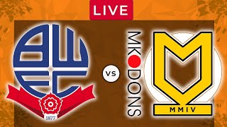 BOLTON vs MK DONS  LIVE Denv Football Saturday  Football Scores [upl. by Fleeta]