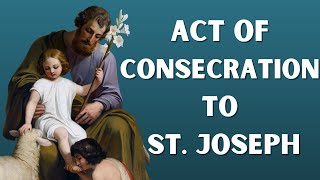 Act of Consecration to St Joseph [upl. by Yvan]