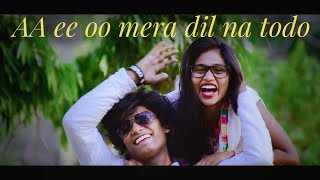 AA EE OO MERA DIL NA TODO  Bablu Chauhan creation [upl. by Harimas359]