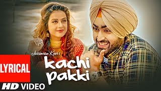 Kachi Pakki Full Lyrical Song Jassimran Singh Keer  Preet Hundal  Latest Punjabi Songs [upl. by Lindemann]