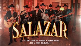 Salazar  Los Ejemplares Del Rancho X Javier Rosas X Los Alegres Del Barranco Vídeo oficial [upl. by Orat]