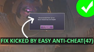 How To Fix Kicked By Easy Anti Cheat47 Error In Throne and Liberty [upl. by Kalk365]