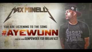 Max MInelli quotAyewunnquot [upl. by Ranite]