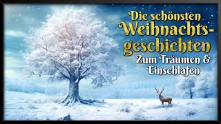 Die schönsten Weihnachtsgeschichten zum Einschlafen – Vol 3 🎄 Märchen zu Weihnachten Hörbuch [upl. by Labannah461]