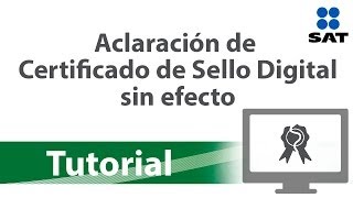 Tutorial Aclaración de Certificado de Sello Digital sin efectos [upl. by Anawahs661]