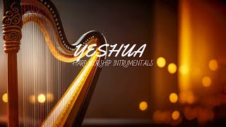 YESHUA  PROPHETIC HARP WARFARE INSTRUMENTAL  WORSHIP MEDITATION MUSIC  INTENSE HARP WORSHIP [upl. by Rednaskela216]