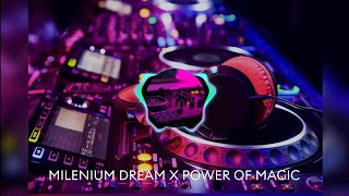 MILENIUM DREAM X POWER OF MAGICDJ NYA PARA SUHU [upl. by Nonie]