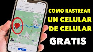 Cómo RASTREAR un celular por su número en Google Maps Gratis 💯 Efectivo [upl. by Elisabet]