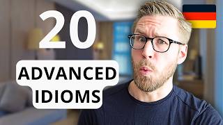 20 GERMAN IDIOMS C1 to sound more like a native speaker [upl. by Ellenehc40]