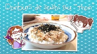 Recette Japonaise Donburi de Sushi au quotthonquot  httpavosbaguettesblogspotjp [upl. by Kurtzman789]