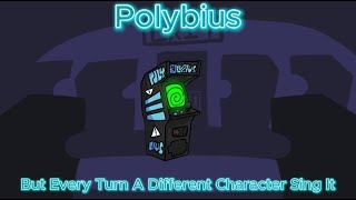 Polybius but every turn a different character sing it [upl. by Notlek]