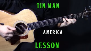 how to play quotTin Manquot on guitar by America  acoustic guitar lesson tutorial  LESSON [upl. by Ellenyl]