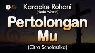 Karaoke PERTOLONGANMU Begitu Ajaib  Citra Scholastika [upl. by Manoop94]