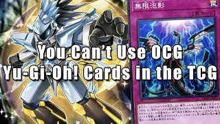 You Cant Use OCG YuGiOh Cards in the TCG [upl. by Idnak]